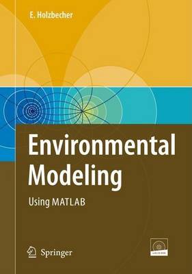 Book cover for Environmental Modeling: Using MATLAB(R)