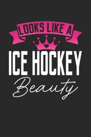 Cover of Looks Like a Ice Hockey Beauty