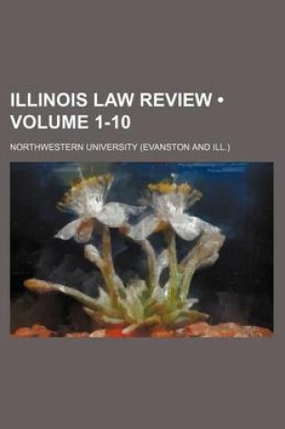 Cover of Illinois Law Review (Volume 1-10)