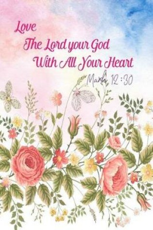 Cover of Love the Lord Your God with All Your Heart