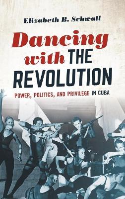 Cover of Dancing with the Revolution