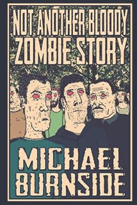 Book cover for Not Another Bloody Zombie Story