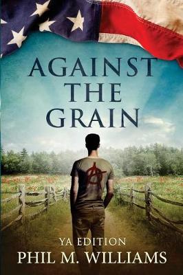 Book cover for Against the Grain YA Edition