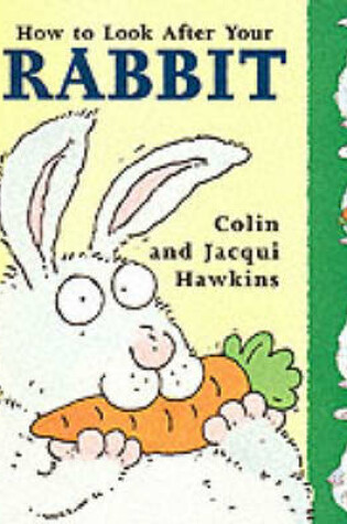Cover of How To Look After Your Rabbit