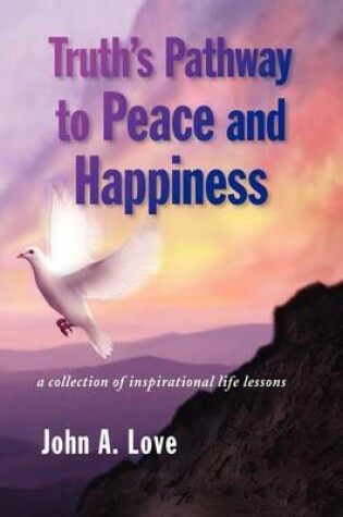 Cover of Truth's Pathway to Peace and Happiness