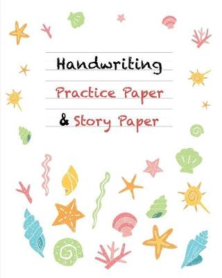 Book cover for Handwriting Practice Paper & Story Paper