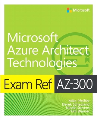 Book cover for Exam Ref AZ-300 Microsoft Azure Architect Technologies