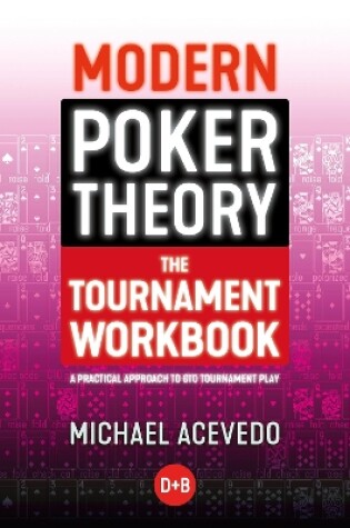 Cover of Modern Poker Theory - The Tournament Workbook