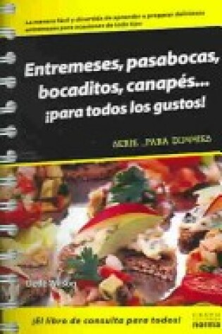 Cover of Entremeses, Pasabocas, Bocaditos, Canapes Para Todos Los Gustos
