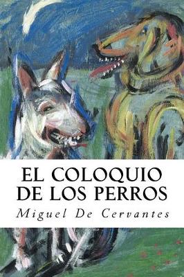 Book cover for El Coloquio de Los Perros (Spanish Edition)