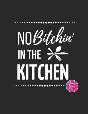 Book cover for No Bitchin' in the Kitchen