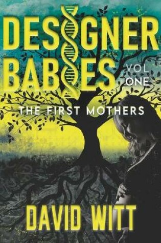 Cover of Designer Babies The First Mothers