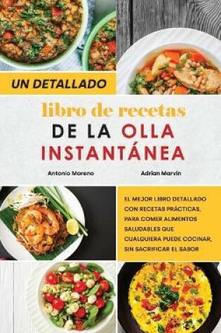 Cover of Un Detallado Libro de Recetas para la Olla Instantanea