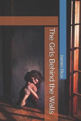 Book cover for The Girls Behind the Walls