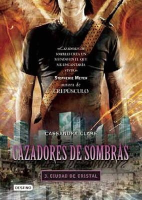 Book cover for Cazadores de Sombras 3, Ciudad de Cristal
