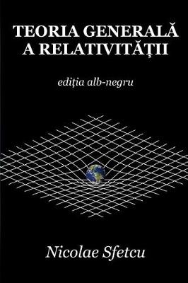 Book cover for Teoria Generala a Relativitatii