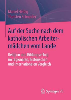 Book cover for Auf der Suche nach dem katholischen Arbeitermädchen vom Lande