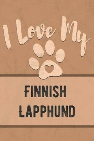 Cover of I Love My Finnish Lapphund