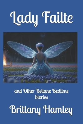 Cover of Lady Failte and Other Beltane Bedtime Stories