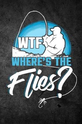 Book cover for WTF Where's The Flies