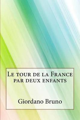 Book cover for Le Tour de la France Par Deux Enfants