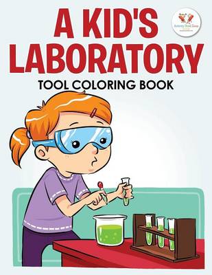 Book cover for A Kid's Laboratory Tool Coloring Book