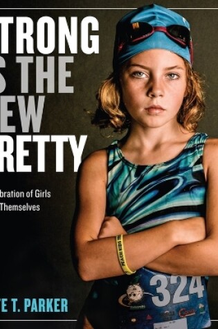 Cover of Strong Is the New Pretty