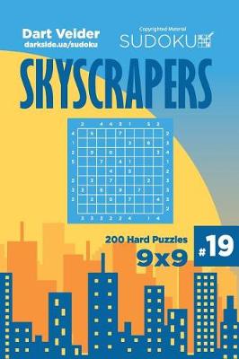 Cover of Sudoku Skyscrapers - 200 Hard Puzzles 9x9 (Volume 19)