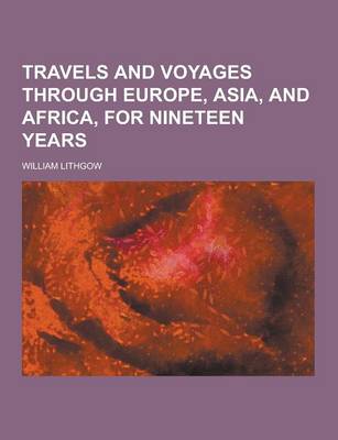 Book cover for Travels and Voyages Through Europe, Asia, and Africa, for Nineteen Years