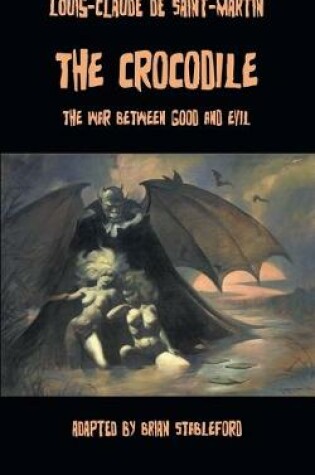Cover of The Crocodile, or The War Between Good and Evil