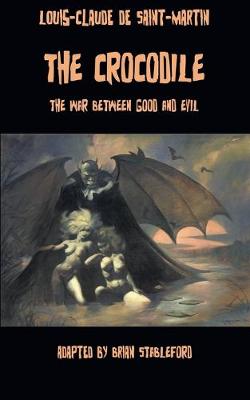 Book cover for The Crocodile, or The War Between Good and Evil