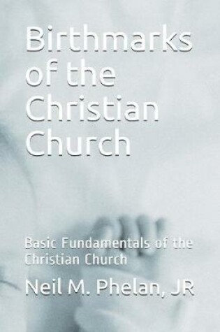 Cover of Birthmarks of the Christian Church