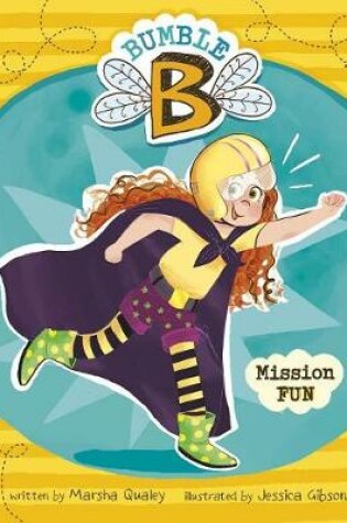 Cover of Bumble B. Mission Fun