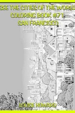 Cover of See the Cities of the World Coloring Book #71 San Francisco
