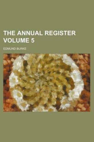 Cover of The Annual Register Volume 5