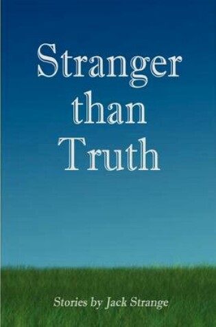 Cover of Stranger Than Truth