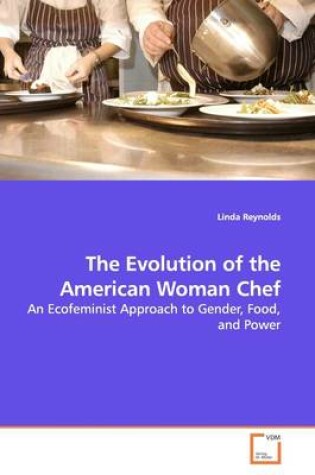 Cover of The Evolution of the American Woman Chef