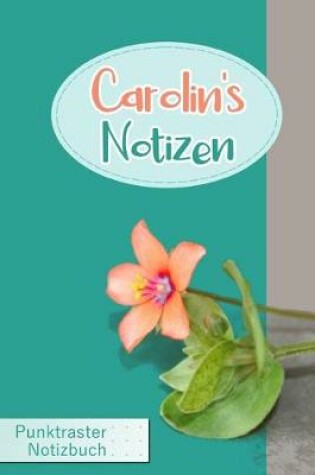 Cover of Carolin's Notizen Punktraster Notizbuch