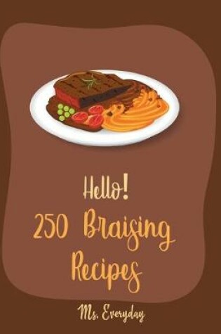 Cover of Hello! 250 Braising Recipes