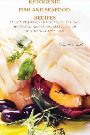 Cover of Ketogenic Fish And Seafood Recipes