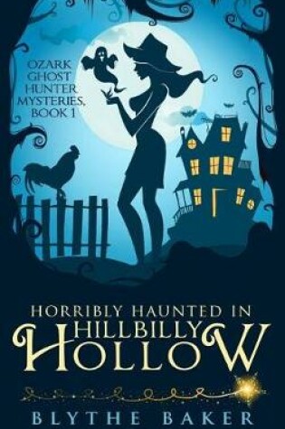 Cover of Horribly Haunted in Hillbilly Hollow