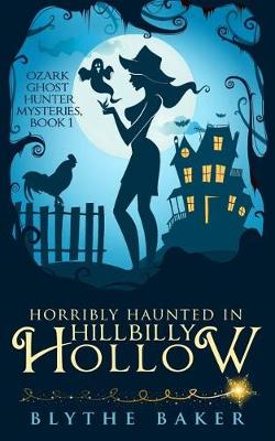 Cover of Horribly Haunted in Hillbilly Hollow