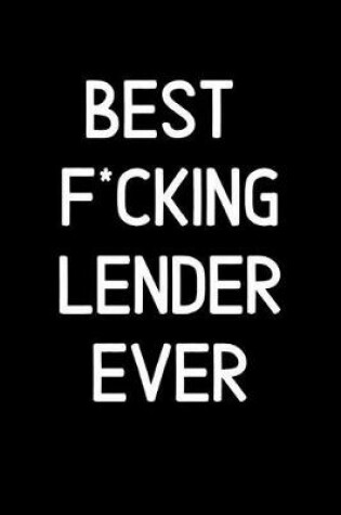 Cover of Best F*cking Lender Ever