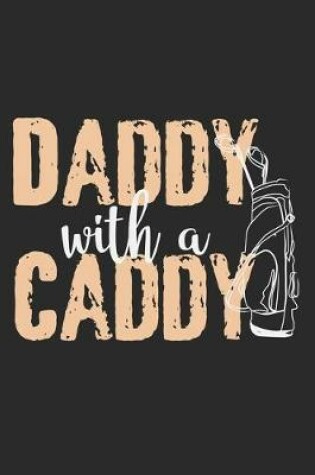 Cover of Daddy With A Caddy