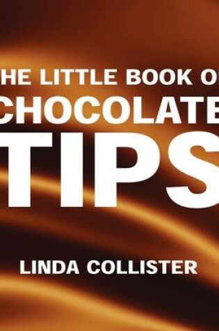 Cover of The Little Book of Chocolate Tips