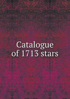 Book cover for Catalogue of 1713 stars