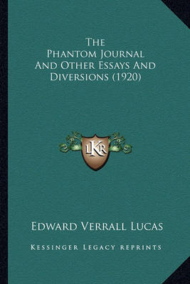 Book cover for The Phantom Journal and Other Essays and Diversions (1920) the Phantom Journal and Other Essays and Diversions (1920)