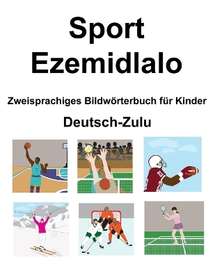 Book cover for Deutsch-Zulu Sport / Ezemidlalo Zweisprachiges Bildwörterbuch für Kinder