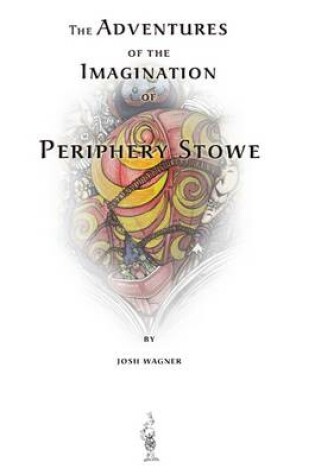 Cover of Periphery Stowe: The Adventures of the Imagination