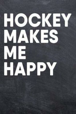 Cover of Hockey Makes Me Happy